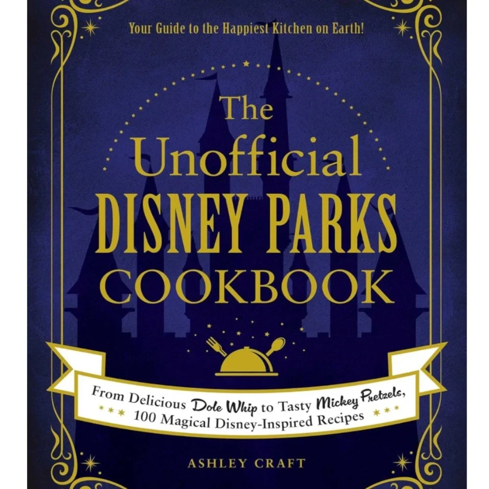 The Unofficial Disney Parks Cookbook